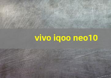 vivo iqoo neo10